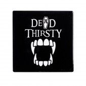 Dead Thirsty Coaster